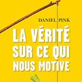 Cover Art for 9782081379527, La vérité sur ce qui nous motive by Daniel Pink