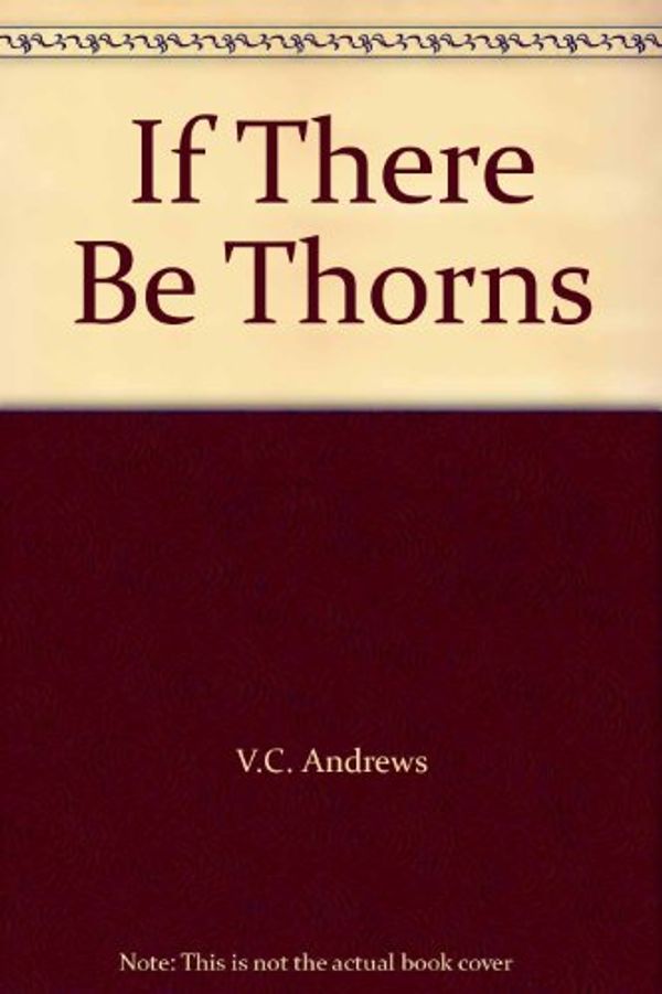 Cover Art for 9780002239868, If There be Thorns by Virginia Andrews