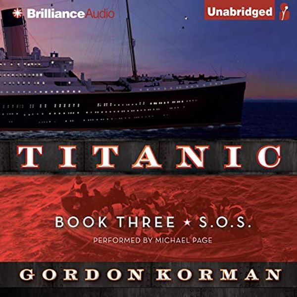 Cover Art for B005KFQR2U, S.O.S: Titanic, Book 3 by Gordon Korman