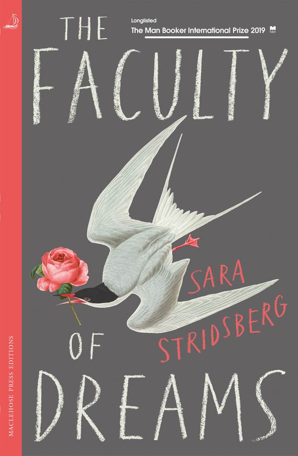 Cover Art for 9780857054739, The Faculty of Dreams: Longlisted for the Man Booker International Prize 2019 by Sara Stridsberg