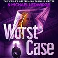 Cover Art for B0031RSB6E, Worst Case: (Michael Bennett 3) by James Patterson