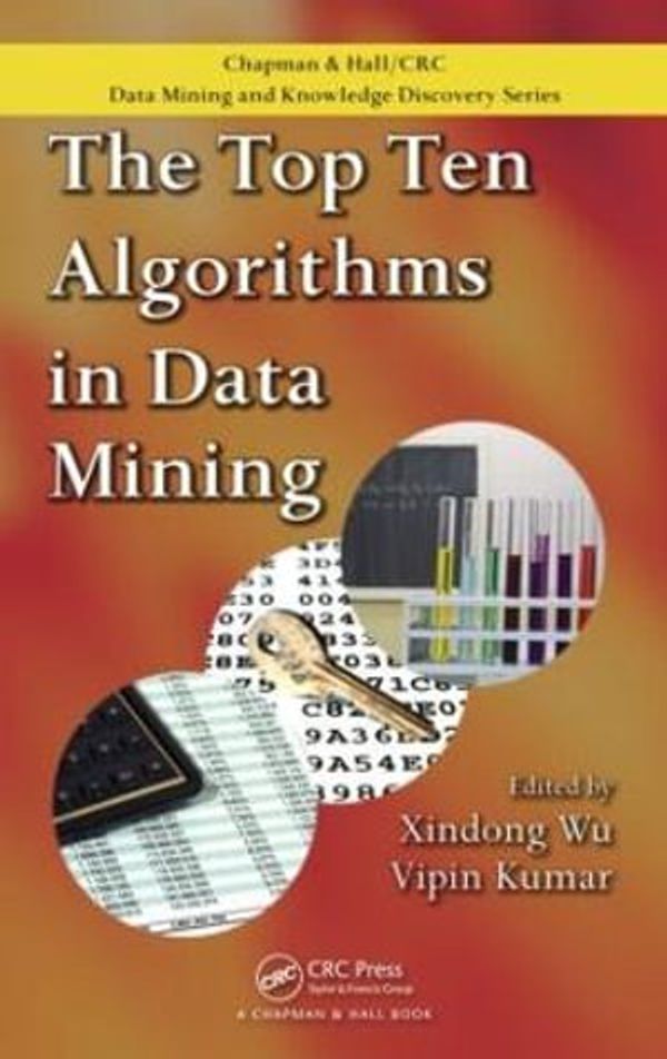 Cover Art for 9781420089646, The Top Ten Algorithms in Data Mining by Xindong Wu & Vipin Kumar