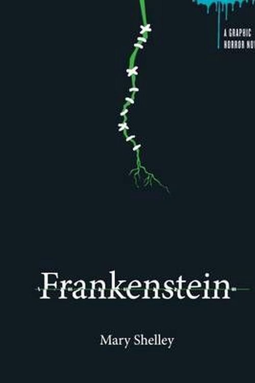 Cover Art for 9780857624086, A Graphic Horror NovelFrankenstein by Mary Shelley