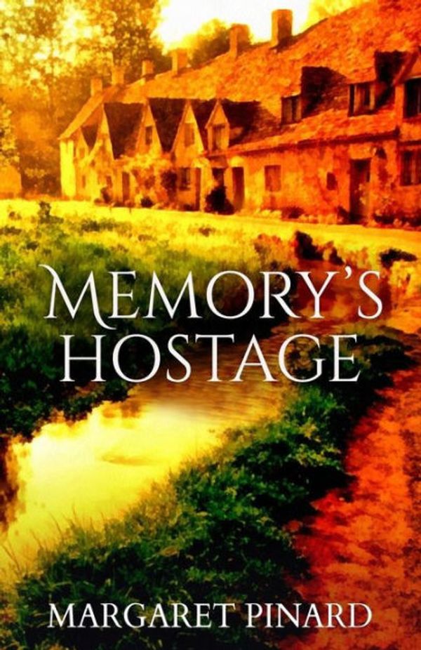 Cover Art for 9780989850667, Memory's Hostage by Margaret Pinard