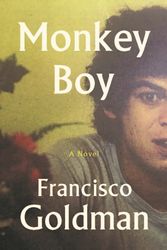 Cover Art for 9781611856484, Monkey Boy by Francisco Goldman