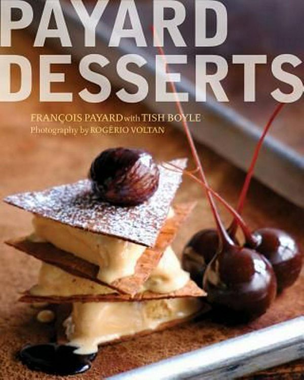 Cover Art for 9781118435892, The Plated Desserts of Francois Payard by Payard Francoise and boyle Tish