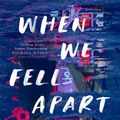 Cover Art for 9781398501744, When We Fell Apart: 'Truly unforgettable' Abi Daré by Soon Wiley