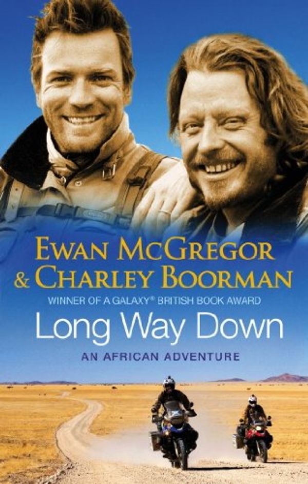 Cover Art for B00BPWAJLW, Long Way Down by Charley Boorman Ewan McGregor