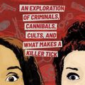 Cover Art for 9780762473793, RedHanded: An Exploration of Criminals, Cannibals, Cults, and What Makes a Killer Tick by Suruthi Bala, Hannah Maguire