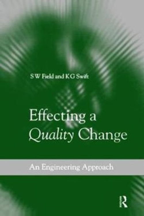Cover Art for 9781138464438, Effecting a Quality Change by S W Field