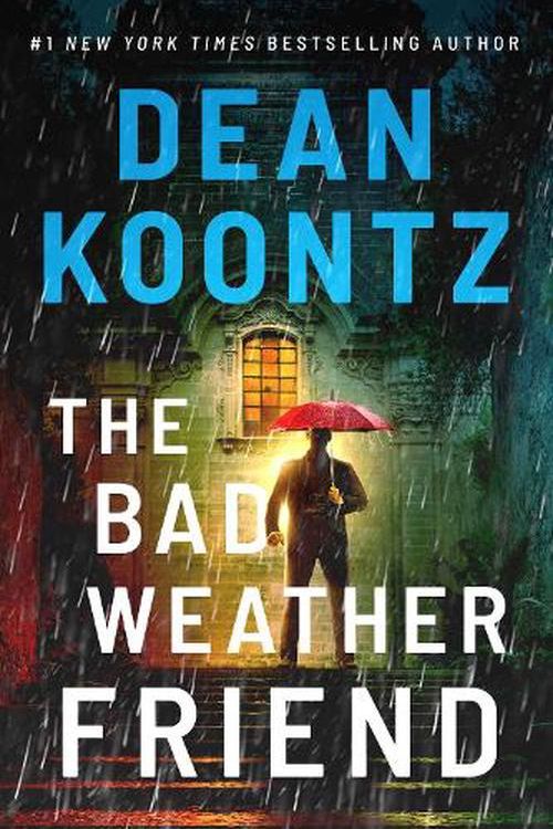 Cover Art for 9781662500497, The Bad Weather Friend by Dean Koontz