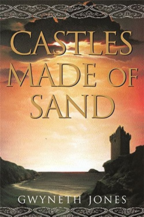 Cover Art for 9780575070332, Castles Made of Sand by Gwyneth Jones