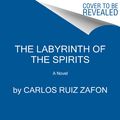 Cover Art for 9780062668691, The Labyrinth of the Spirits by Carlos Ruiz Zafon