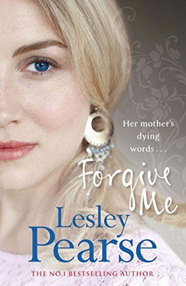 Cover Art for 9780718159009, Forgive Me by Lesley Pearse