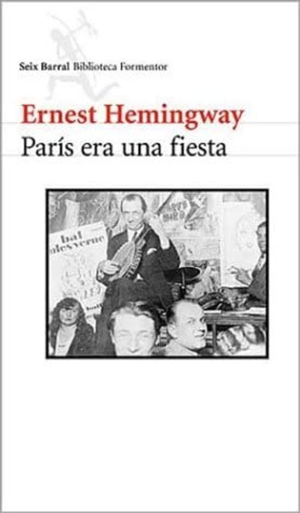 Cover Art for 9788432219696, Paris Era Una Fiesta / Paris Was Festive by Ernest Hemingway