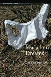 Cover Art for 9780803287730, Macadam Dreams by Gisele Pineau