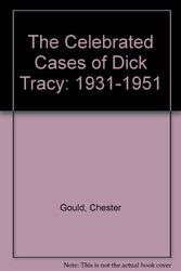 Cover Art for 9780877542209, The Celebrated Cases of Dick Tracy (Celebrated Cases Dick Tracy Ppr) by Gould, Chester (Ellery Queen)