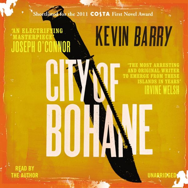 Cover Art for 9781448156627, City of Bohane by Kevin Barry, Kevin Barry