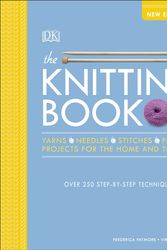 Cover Art for 9780241361948, The Knitting Book: Over 250 Step-by-Step Techniques by Dk
