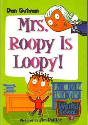 Cover Art for 9780756975432, Mrs. Roopy Is Loopy! by Dan Gutman