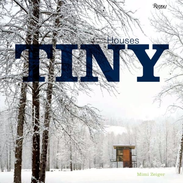 Cover Art for 9780847832033, Tiny Houses by Mimi Zeiger