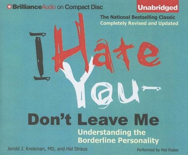 Cover Art for 9781455880058, I Hate You - Don't Leave Me by Jerold J. Kreisman, Hal Straus
