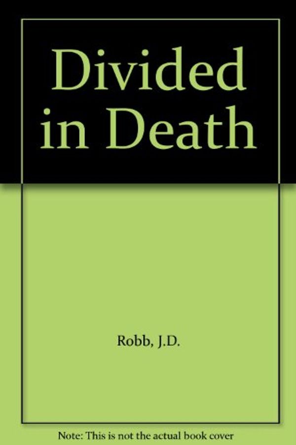 Cover Art for B000VYNN2M, Divided in Death by J.d. Robb
