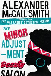 Cover Art for 9780349139289, The Minor Adjustment Beauty Salon by Alexander McCall Smith