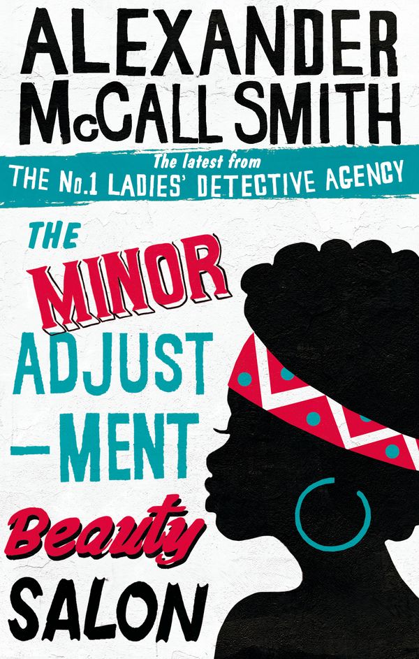 Cover Art for 9780349139289, The Minor Adjustment Beauty Salon by Alexander McCall Smith