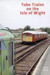 Cover Art for 9781854142764, Tube Trains on the Isle of Wight by Brian Hardy
