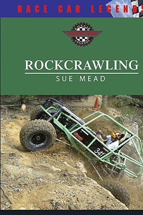 Cover Art for 9780791086919, Rockcrawling (Race Car Legends: Collector's Edition) by Sue Mead