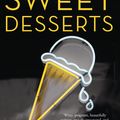 Cover Art for 9781408850619, Sweet Desserts by Lucy Ellmann