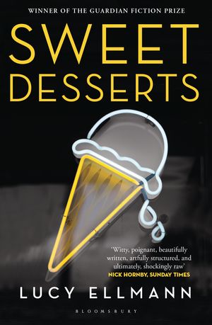 Cover Art for 9781408850619, Sweet Desserts by Lucy Ellmann
