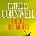 Cover Art for 9782890774100, Havre des morts by Patricia Cornwell