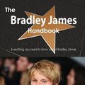 Cover Art for 9781486472031, The Bradley James Handbook - Everything You Need to Know About Bradley James by Emily Smith