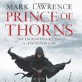 Cover Art for 9780007423293, PRINCE OF THORNS HB by Mark Lawrence