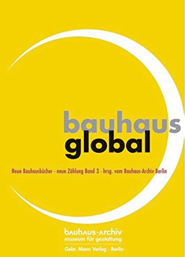 Cover Art for 9783786126348, bauhaus global by 