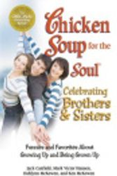 Cover Art for 9780757398438, Chicken Soup for the Soul Celebrating Brothers and Sisters by Jack Canfield
