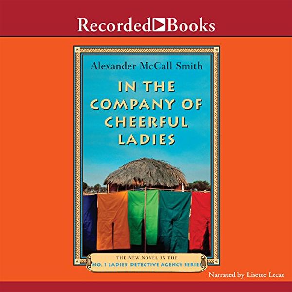 Cover Art for 9781419311741, In the Company of Cheerful Ladies by Alexander McCall Smith