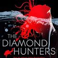 Cover Art for 9781447208372, The Diamond Hunters by Wilbur Smith