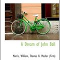 Cover Art for 9781110350780, A Dream of John Ball by William Morris