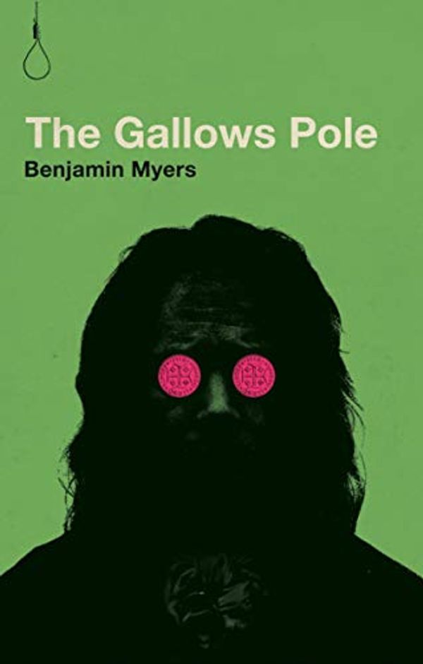 Cover Art for B07SJ71ZPX, The Gallows Pole by Benjamin Myers