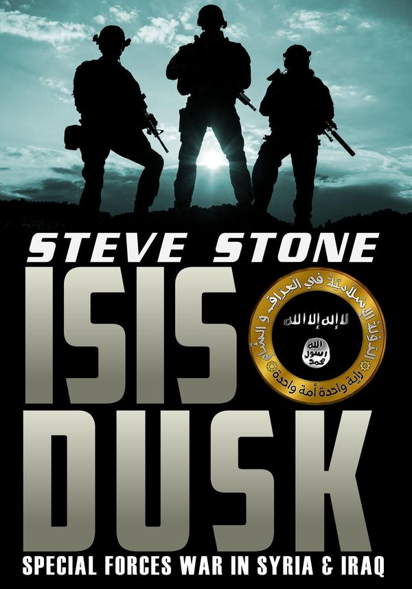 Cover Art for 9781310099120, ISIS Dusk: Special Forces War in Syria and Iraq by Steve Stone