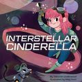 Cover Art for 9781452125329, Interstellar Cinderella by Deborah Underwood