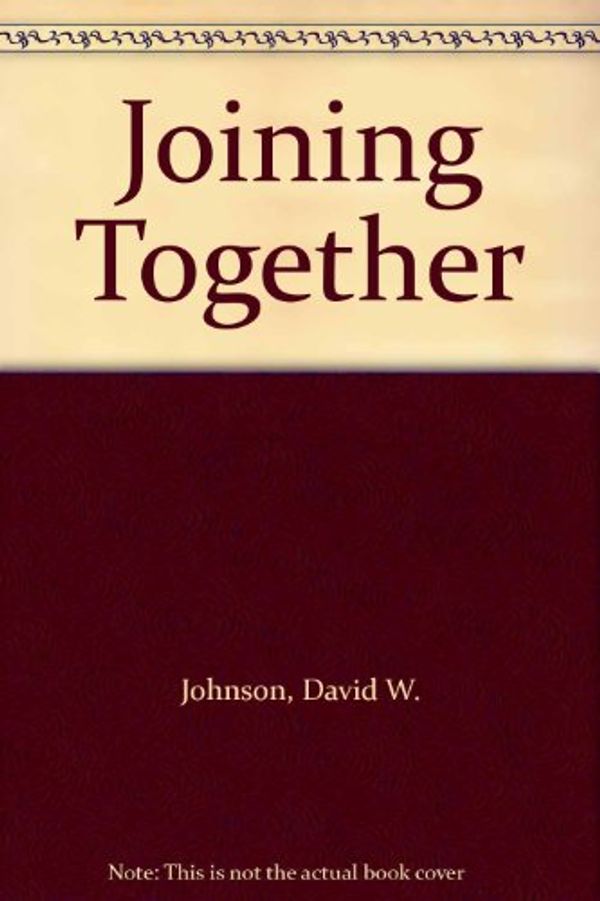 Cover Art for 9780135085165, Joining Together by David W. Johnson, Frank P. Johnson