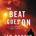 Cover Art for 9780316296847, The Beat Goes On by Ian Rankin