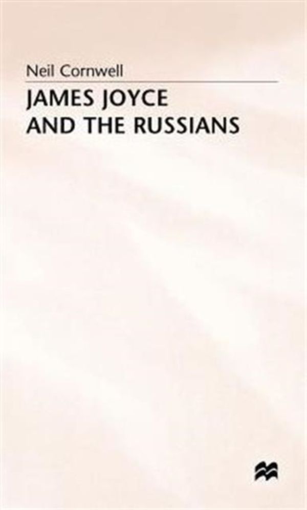 Cover Art for 9780333525913, James Joyce and the Russians by Unknown