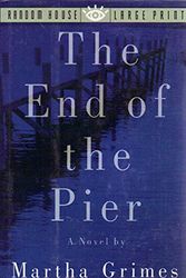 Cover Art for 9780679413585, End of the Pier by Martha Grimes