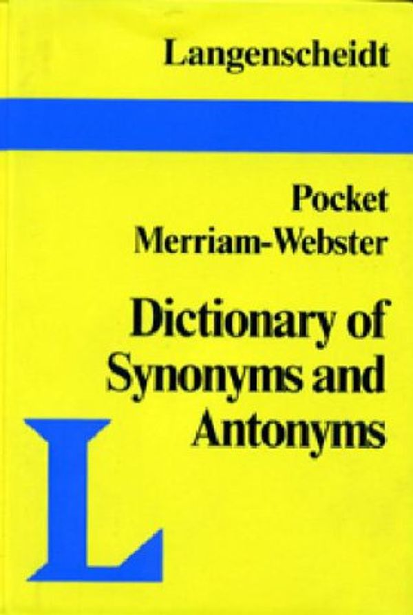 Cover Art for 9780887292200, Langenscheidt's Pocket Merriam-Webster Dictionary of Synonyms and Antonyms (Langenscheidt English Language Reference) by Langenscheidt Publishers