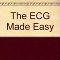 Cover Art for 9780443010361, The ECG Made Easy by John R. Hampton